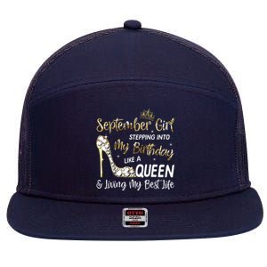 September Girl Stepping Into My Birthday Like A Queen Bday 7 Panel Mesh Trucker Snapback Hat