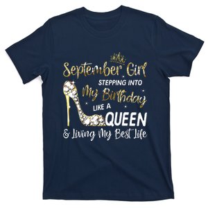 September Girl Stepping Into My Birthday Like A Queen Bday T-Shirt