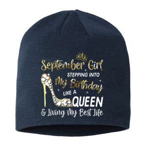 September Girl Stepping Into My Birthday Like A Queen Bday Sustainable Beanie