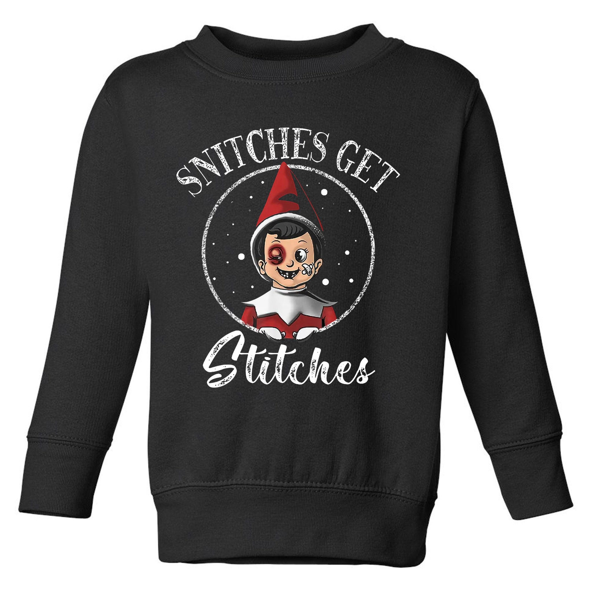 Snitches Get Stitches Toddler Sweatshirt