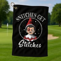 Snitches Get Stitches Golf Towel