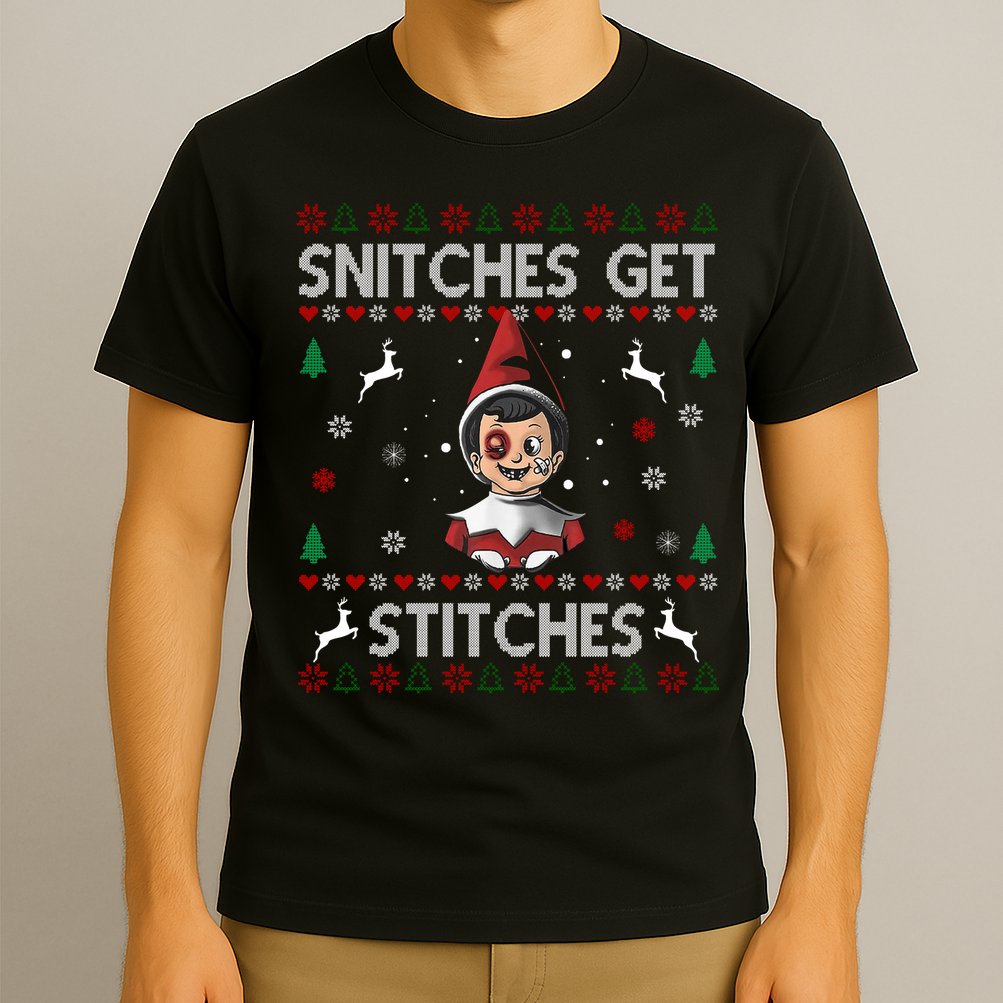Snitches Get Stitches Ugly Christmas Sweater T-Shirt