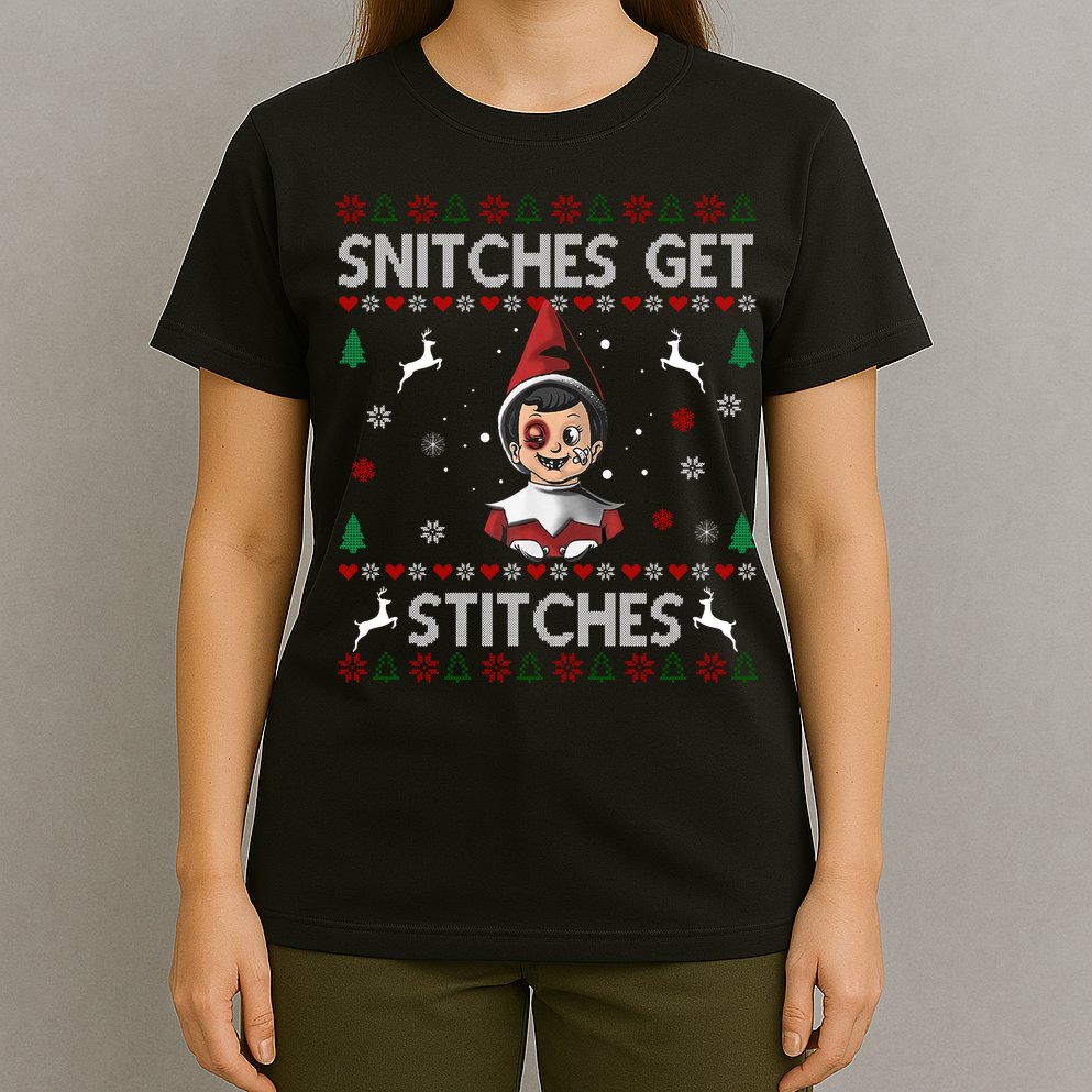 Snitches Get Stitches Ugly Christmas Sweater T-Shirt