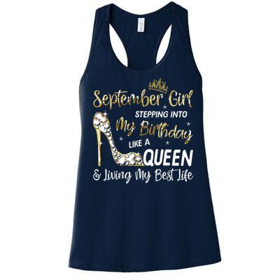 September Girl Stepping Into My Birthday Like A Queen Bday Women's Racerback Tank