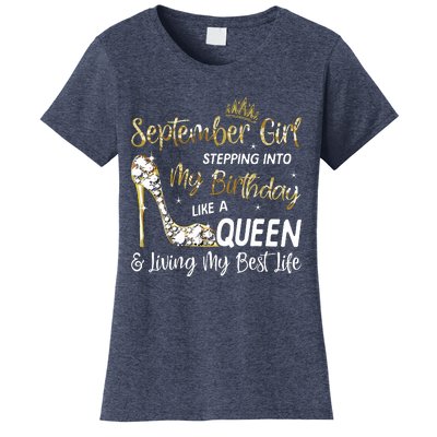 September Girl Stepping Into My Birthday Like A Queen Bday Women's T-Shirt