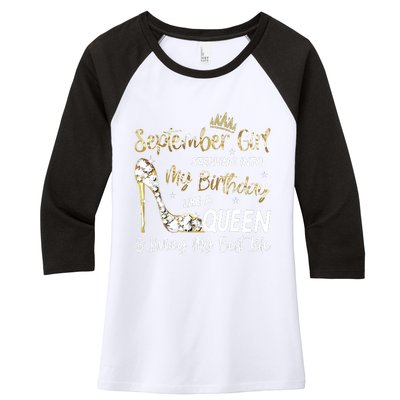 September Girl Stepping Into My Birthday Like A Queen Bday Women's Tri-Blend 3/4-Sleeve Raglan Shirt