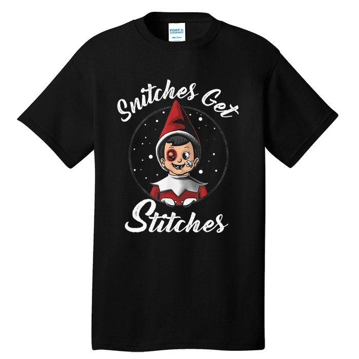 Snitches Get Stitches Elf On A Self Funny Christmas Xmas Holiday Tall T-Shirt