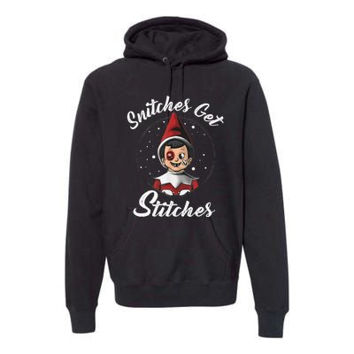 Snitches Get Stitches Elf On A Self Funny Christmas Xmas Holiday Premium Hoodie