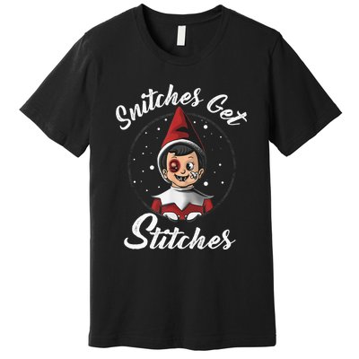 Snitches Get Stitches Elf On A Self Funny Christmas Xmas Holiday Premium T-Shirt