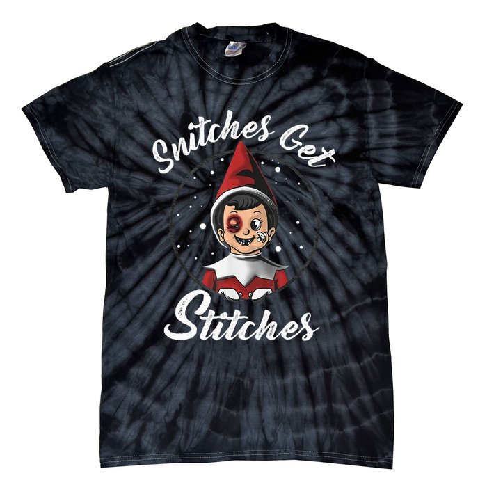 Snitches Get Stitches Elf On A Self Funny Christmas Xmas Holiday Tie-Dye T-Shirt