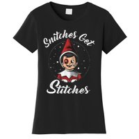 Snitches Get Stitches Elf On A Self Funny Christmas Xmas Holiday Women's T-Shirt