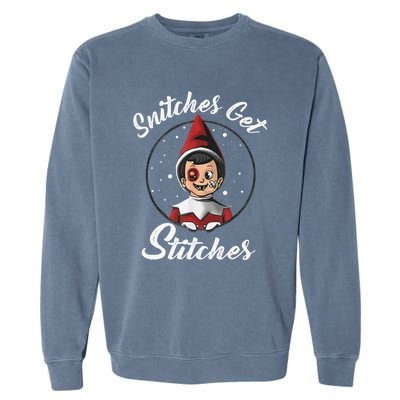 Snitches Get Stitches Elf On A Self Funny Christmas Xmas Holiday Garment-Dyed Sweatshirt