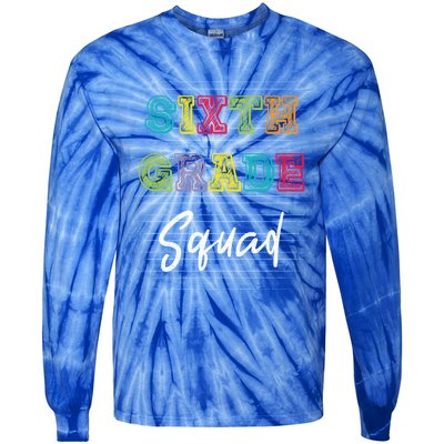 Sixth Grade Squad 6Th Grade Squad Rocks Gift Tie-Dye Long Sleeve Shirt