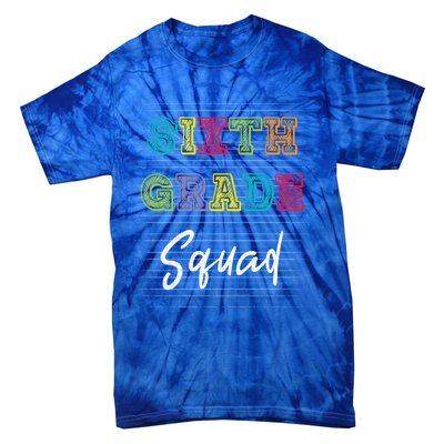 Sixth Grade Squad 6Th Grade Squad Rocks Gift Tie-Dye T-Shirt