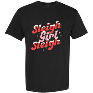 Sleigh Girl Sleigh Groovy Pink Christmas Xmas Holiday Wo Garment-Dyed Heavyweight T-Shirt