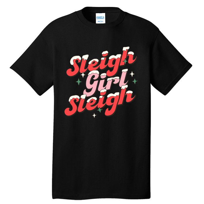 Sleigh Girl Sleigh Groovy Pink Christmas Xmas Holiday Wo Tall T-Shirt