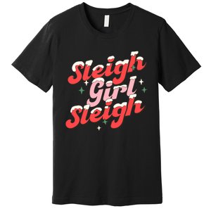 Sleigh Girl Sleigh Groovy Pink Christmas Xmas Holiday Wo Premium T-Shirt