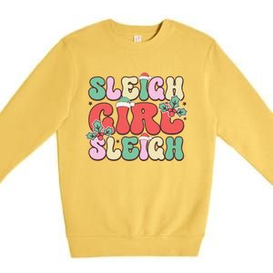 Sleigh Girl Sleigh Festive Holiday Graphic Premium Crewneck Sweatshirt