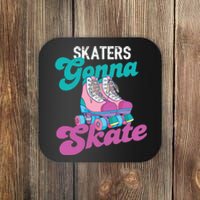 Skaters Gonna Skate Vintage Roller Skating Skate Skater Coaster