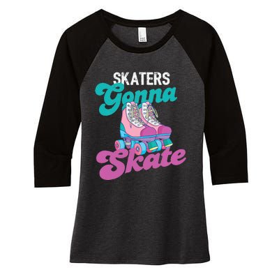 Skaters Gonna Skate Vintage Roller Skating Skate Skater Women's Tri-Blend 3/4-Sleeve Raglan Shirt