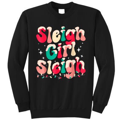 Sleigh Girl Sleigh Christmas Retro Xmas Holiday Sweatshirt