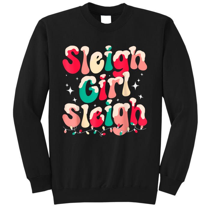 Sleigh Girl Sleigh Christmas Retro Xmas Holiday Tall Sweatshirt