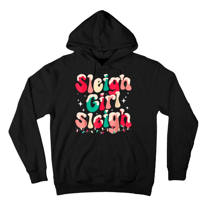 Sleigh Girl Sleigh Christmas Retro Xmas Holiday Tall Hoodie