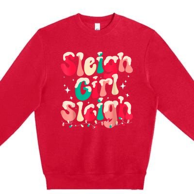 Sleigh Girl Sleigh Christmas Retro Xmas Holiday Premium Crewneck Sweatshirt