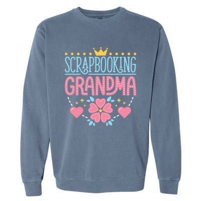 Scrapbooking Grandma Scrapbook Scrapbooker Scrapper Nana Great Gift Garment-Dyed Sweatshirt