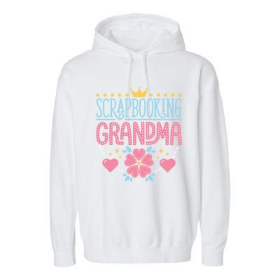 Scrapbooking Grandma Scrapbook Scrapbooker Scrapper Nana Great Gift Garment-Dyed Fleece Hoodie