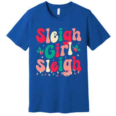 Sleigh Girl Sleigh Christmas Retro Groovy Xmas Pjs Holiday  Premium T-Shirt