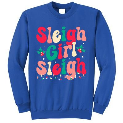 Sleigh Girl Sleigh Christmas Retro Groovy Xmas Pjs Holiday  Tall Sweatshirt