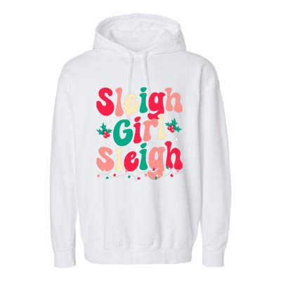 Sleigh Girl Sleigh Christmas Retro Groovy Xmas Pjs Holiday  Garment-Dyed Fleece Hoodie