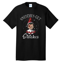 SNITCHES GET STITCHES Tall T-Shirt