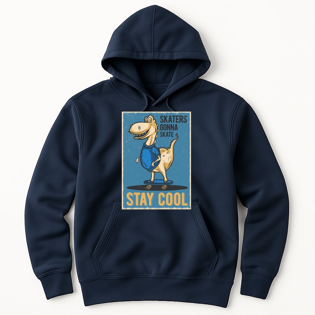 Skaters Gonna Skate Stay Cool Hoodie