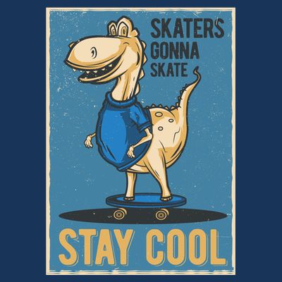 Skaters Gonna Skate Stay Cool T-Shirt