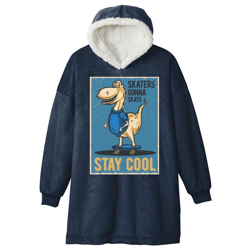 Skaters Gonna Skate Stay Cool Hooded Wearable Blanket