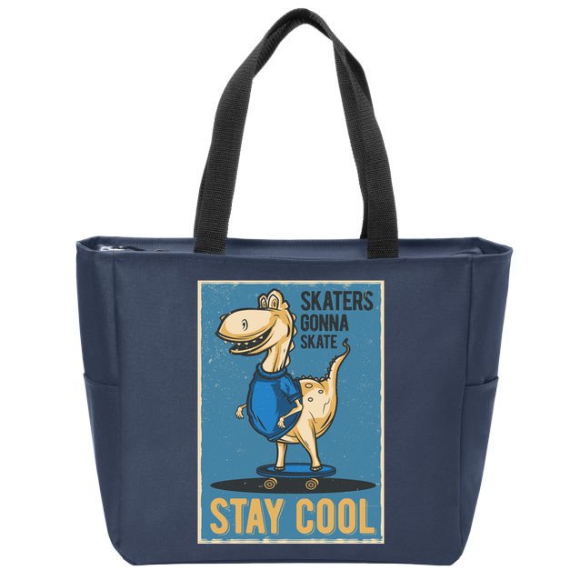 Skaters Gonna Skate Stay Cool Zip Tote Bag