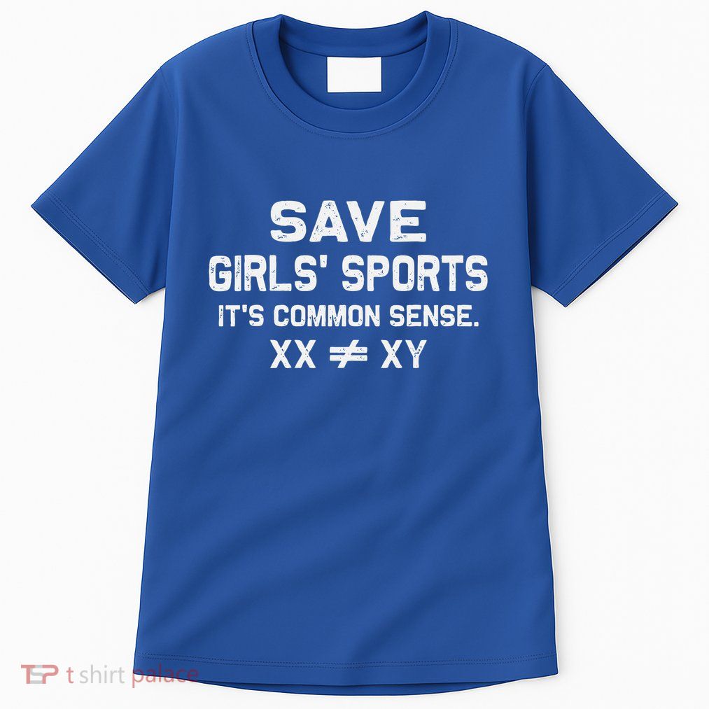 Save Girl Sports Its Common Sense Xx Different To Xy Tall T-Shirt