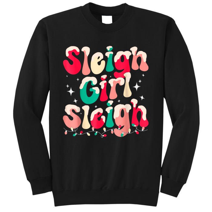 Sleigh Girl Sleigh Christmas Retro Xmas Holiday Tall Sweatshirt