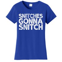 Snitches Gonna Snitch Lockdown Leaker Gift Women's T-Shirt