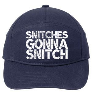 Snitches Gonna Snitch Lockdown Leaker Gift 7-Panel Snapback Hat