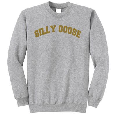 Silly Goose Tall Sweatshirt