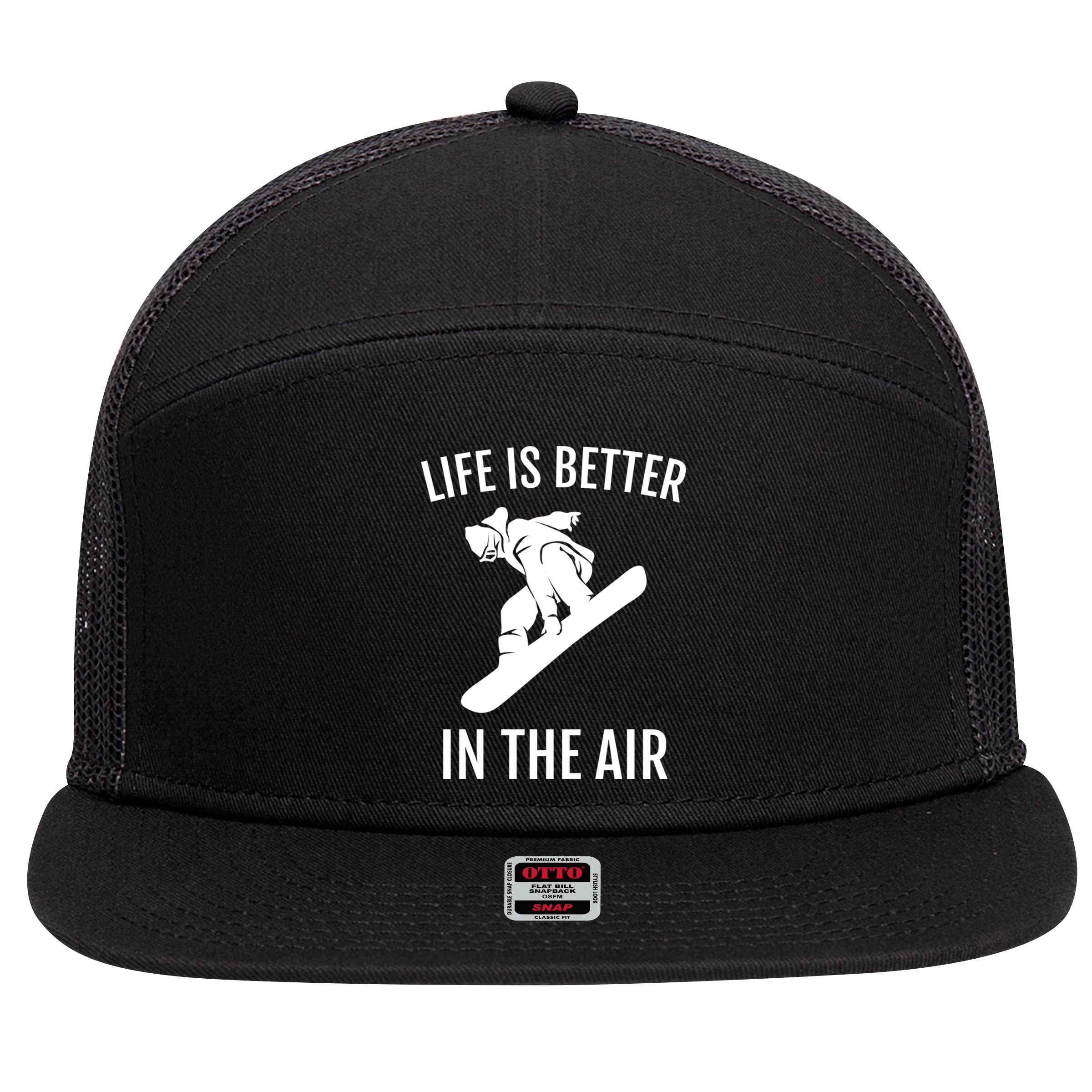 Snowboard Graphic Snowboarding Life Is Better In The Air Gift 7 Panel Mesh Trucker Snapback Hat