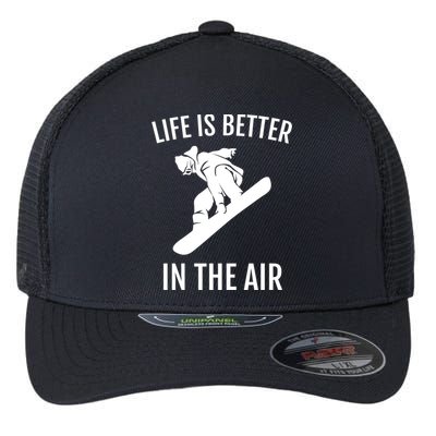 Snowboard Graphic Snowboarding Life Is Better In The Air Gift Flexfit Unipanel Trucker Cap