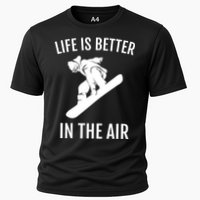 Snowboard Graphic Snowboarding Life Is Better In The Air Gift Cooling Performance Crew T-Shirt