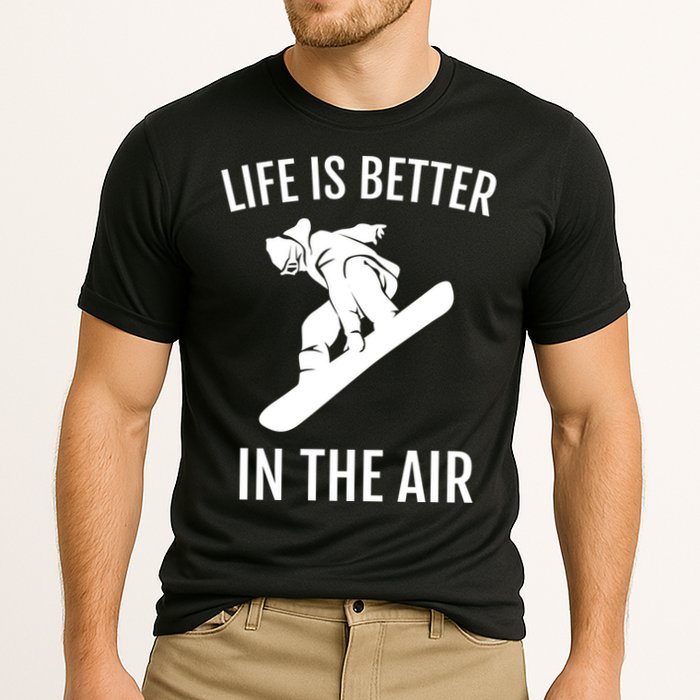 Snowboard Graphic Snowboarding Life Is Better In The Air Gift Cooling Performance Crew T-Shirt