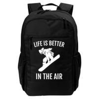 Snowboard Graphic Snowboarding Life Is Better In The Air Gift Backpack