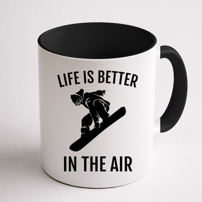 Snowboard Graphic Snowboarding Life Is Better In The Air Gift Mug