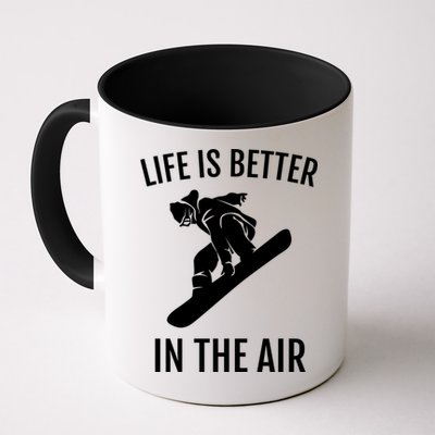 Snowboard Graphic Snowboarding Life Is Better In The Air Gift Mug